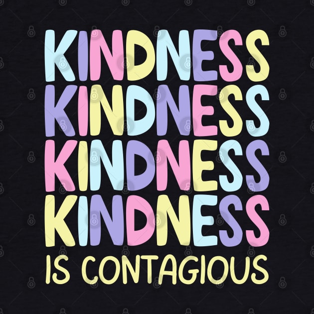 Kindness is contagious by Janickek Design